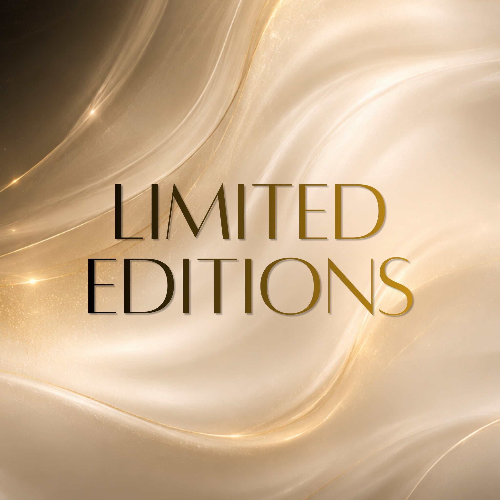 Limited Editions